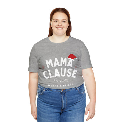 Festive Threads | Christmas Mama Clause Unisex Jersey Short Sleeve Tee