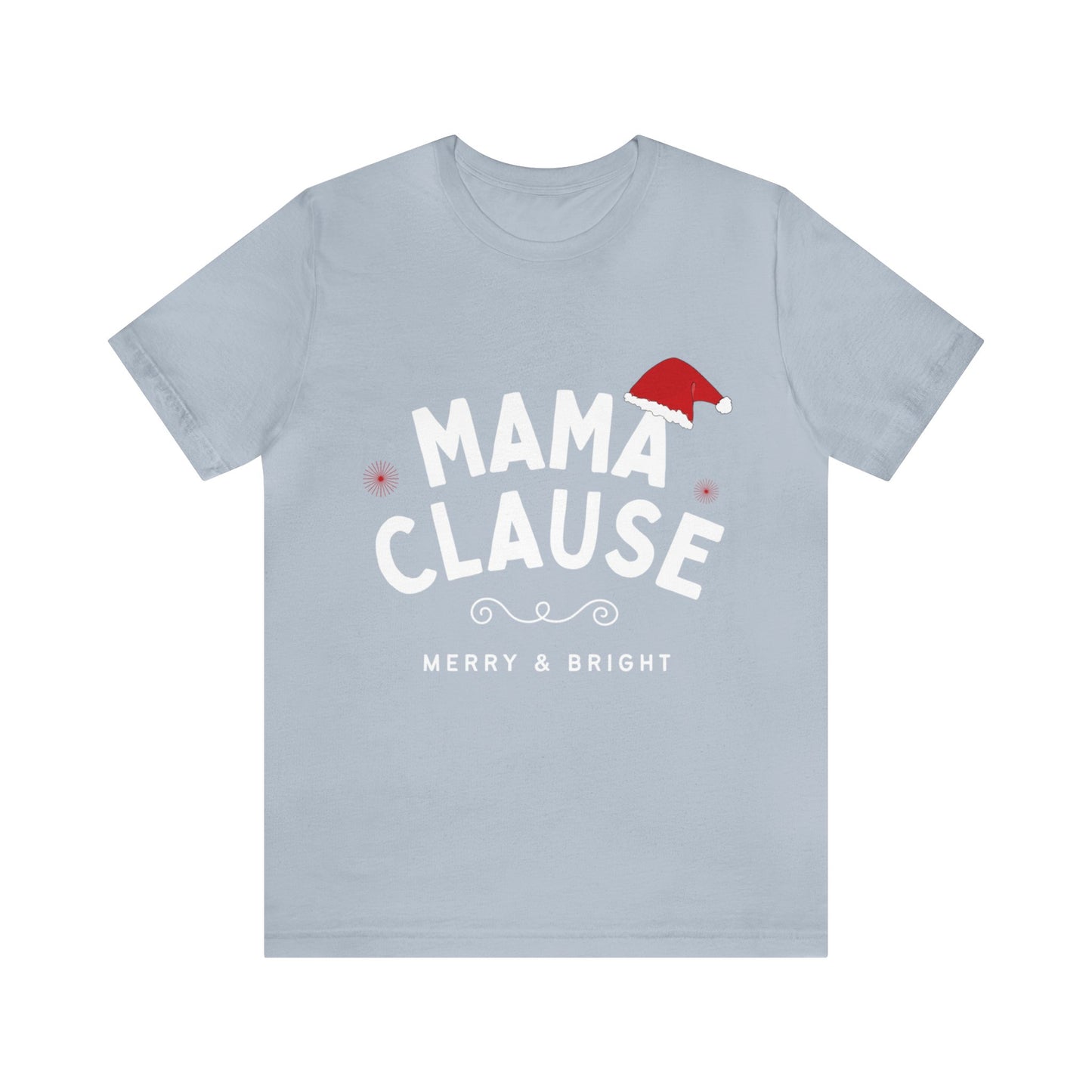 Festive Threads | Christmas Mama Clause Unisex Jersey Short Sleeve Tee