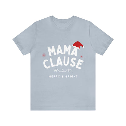 Festive Threads | Christmas Mama Clause Unisex Jersey Short Sleeve Tee