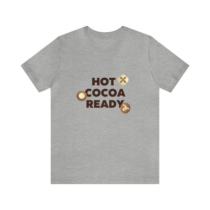 Festive Threads | Christmas Hot Cocoa Ready Unisex Jersey Short Sleeve Tee