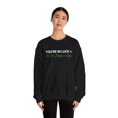 Festive Threads | St. Patrick's Day | You're In Luck Unisex Heavy Blend™ Crewneck Sweatshirt