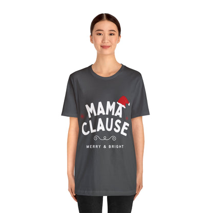 Festive Threads | Christmas Mama Clause Unisex Jersey Short Sleeve Tee