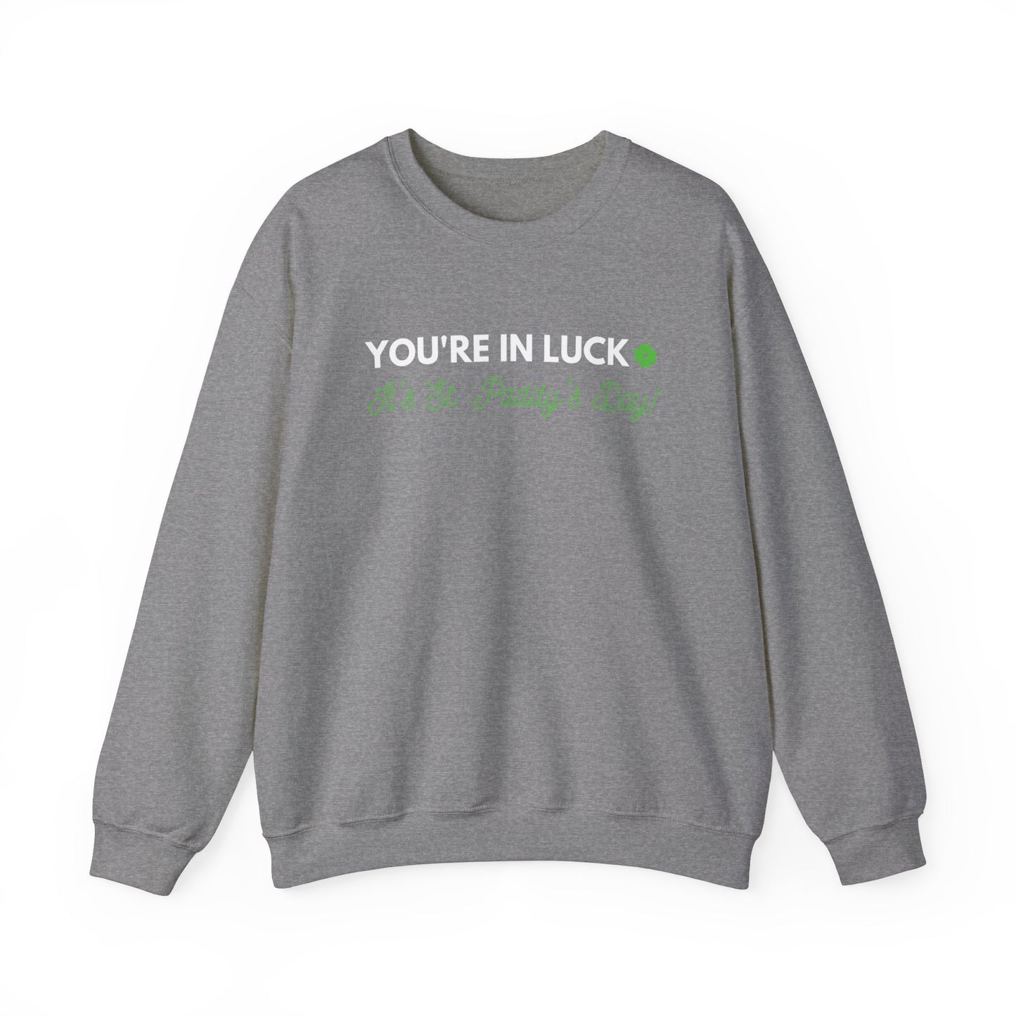 Festive Threads | St. Patrick's Day | You're In Luck Unisex Heavy Blend™ Crewneck Sweatshirt