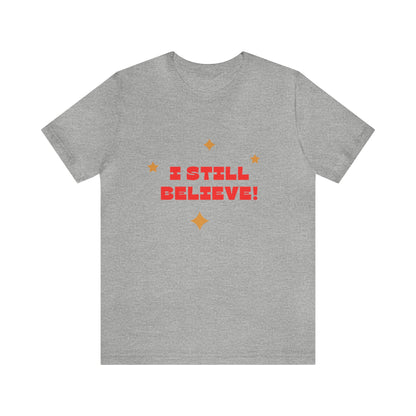 Festive Threads | Christmas I Still Believe Unisex Jersey Short Sleeve Tee