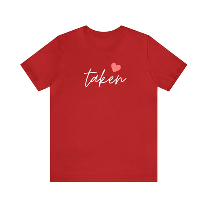 Festive Threads | Valentine's Taken Unisex Jersey Short Sleeve Tee