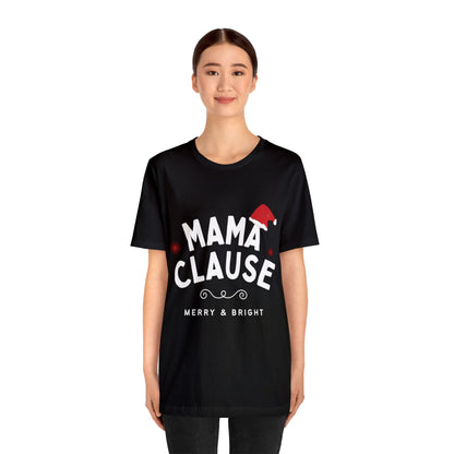 Festive Threads | Christmas Mama Clause Unisex Jersey Short Sleeve Tee