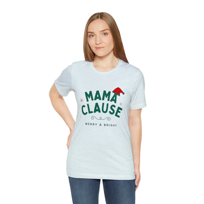 Festive Threads | Christmas Mama Clause Unisex Jersey Short Sleeve Tee 🎅