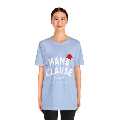 Festive Threads | Christmas Mama Clause Unisex Jersey Short Sleeve Tee