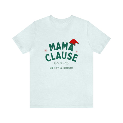 Festive Threads | Christmas Mama Clause Unisex Jersey Short Sleeve Tee 🎅