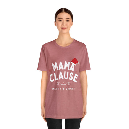 Festive Threads | Christmas Mama Clause Unisex Jersey Short Sleeve Tee