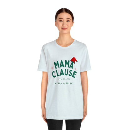 Festive Threads | Christmas Mama Clause Unisex Jersey Short Sleeve Tee 🎅