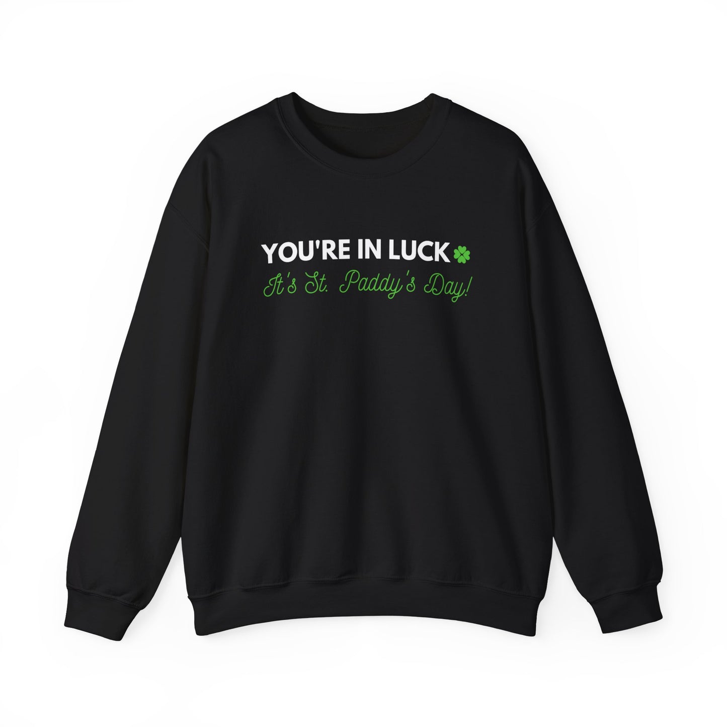 Festive Threads | St. Patrick's Day | You're In Luck Unisex Heavy Blend™ Crewneck Sweatshirt