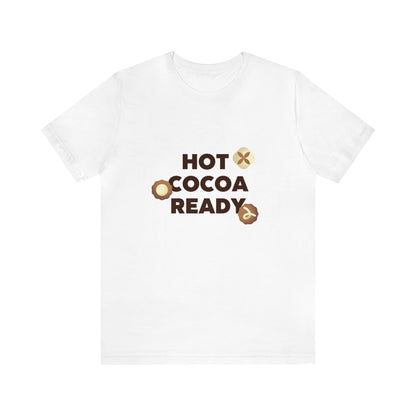 Festive Threads | Christmas Hot Cocoa Ready Unisex Jersey Short Sleeve Tee