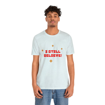 Festive Threads | Christmas I Still Believe Unisex Jersey Short Sleeve Tee