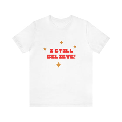 Festive Threads | Christmas I Still Believe Unisex Jersey Short Sleeve Tee