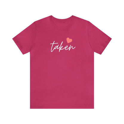 Festive Threads | Valentine's Taken Unisex Jersey Short Sleeve Tee