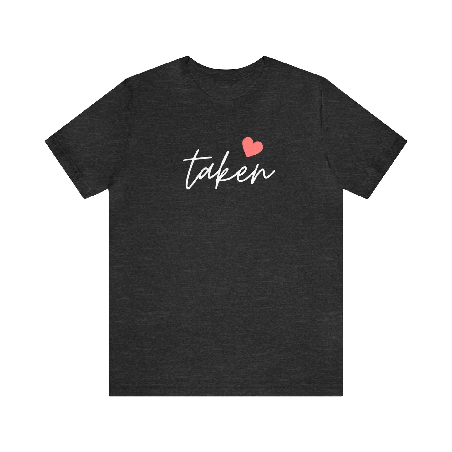 Festive Threads | Valentine's Taken Unisex Jersey Short Sleeve Tee