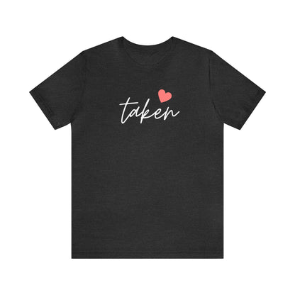 Festive Threads | Valentine's Taken Unisex Jersey Short Sleeve Tee